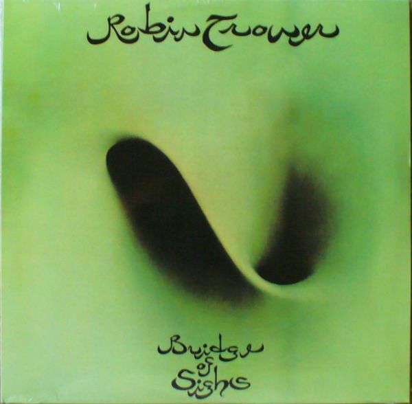 Robin Trower – Bridge Of Sighs Robin Trower – Bridge Of Sighs