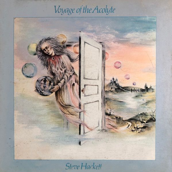 Steve Hackett – Voyage Of The Acolyte Steve Hackett – Voyage Of The Acolyte