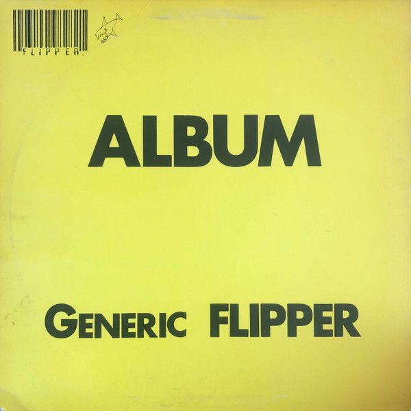Flipper ‎– Album Generic Flipper