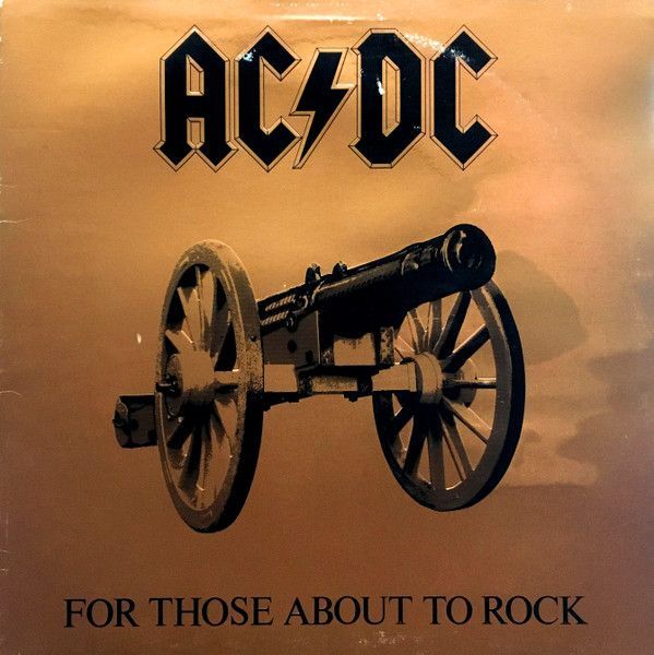 AC/DC – For Those About To Rock (We Salute You)
