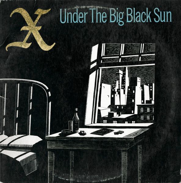 X – Under The Big Black Sun X – Under The Big Black Sun