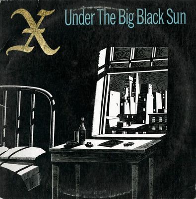 X – Under The Big Black Sun X – Under The Big Black Sun