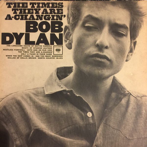 Bob Dylan – The Times They Are A-Changin'