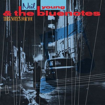 Neil Young &amp; The Bluenotes – This Note's For You