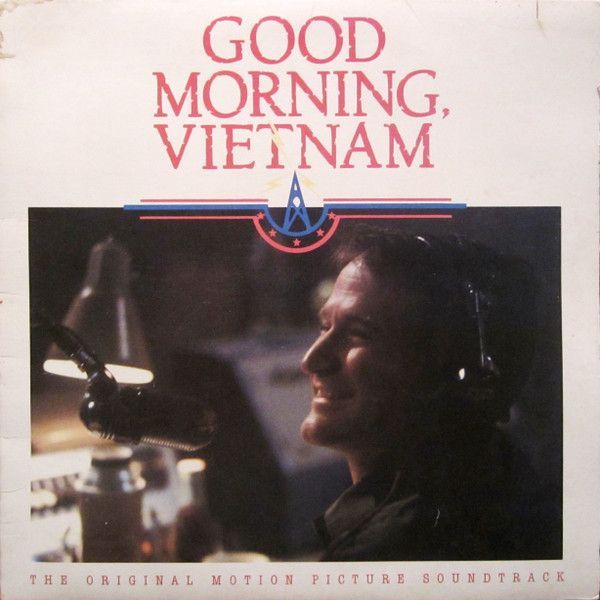 Various – Good Morning, Vietnam - The Original Motion Picture Soundtrack Various – Good Morning, Vietnam - The Original Motion Picture Soundtrack