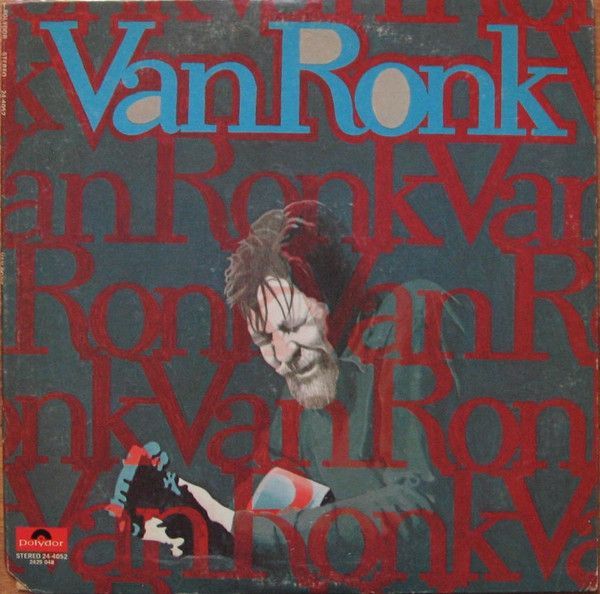 Dave Van Ronk – Van Ronk Dave Van Ronk – Van Ronk