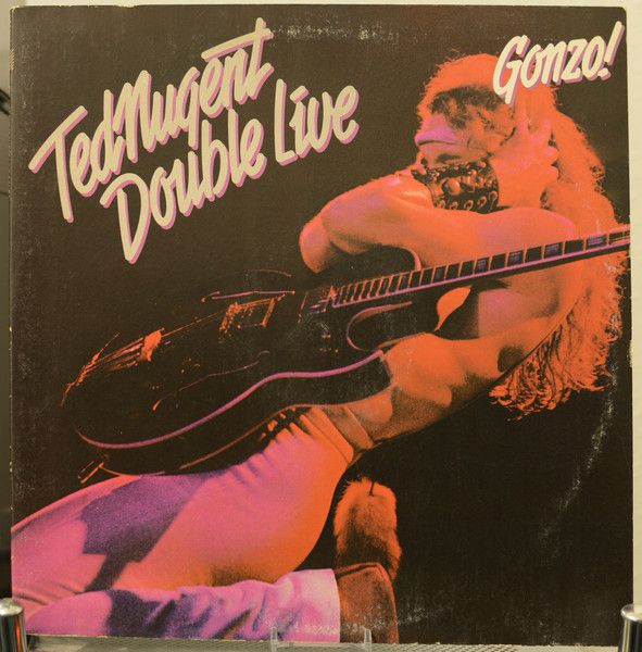 Ted Nugent – Double Live Gonzo! Ted Nugent – Double Live Gonzo!