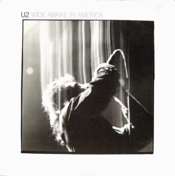 U2 – Wide Awake In America U2 – Wide Awake In America
