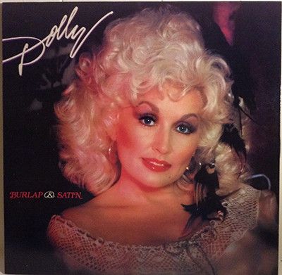 Dolly Parton – Burlap & Satin Dolly Parton – Burlap & Satin