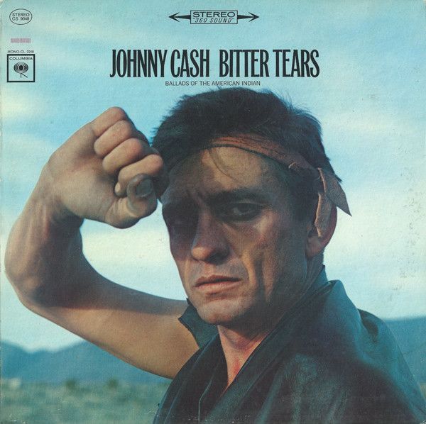 Johnny Cash – Bitter Tears - Ballads Of The American Indian Johnny Cash – Bitter Tears - Ballads Of The American Indian