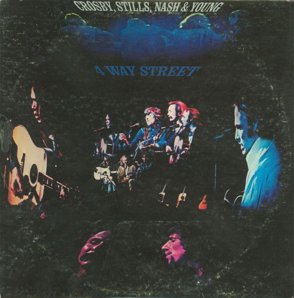 Crosby, Stills, Nash &amp; Young – 4 Way Street