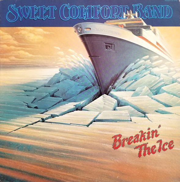 Sweet Comfort Band – Breakin' The Ice Sweet Comfort Band – Breakin' The Ice
