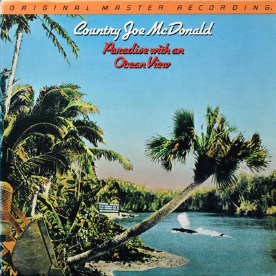 Country Joe McDonald ‎– Paradise With An Ocean View
