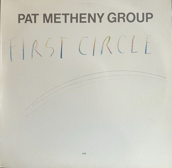 Pat Metheny Group – First Circle