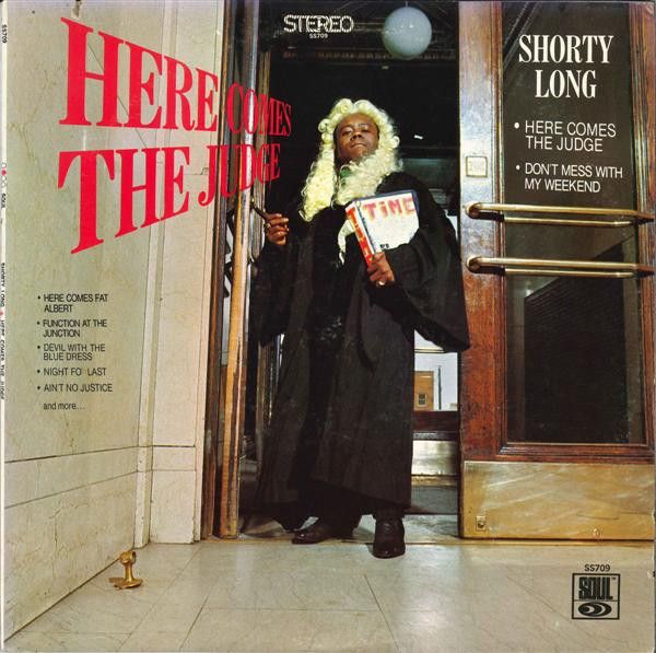 Shorty Long ( – Here Comes The Judge