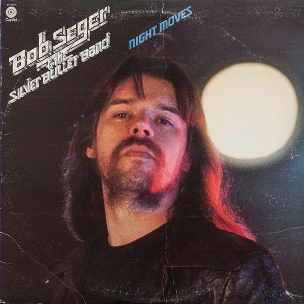 Bob Seger & The Silver Bullet Band* – Night Moves Bob Seger & The Silver Bullet Band* – Night Moves