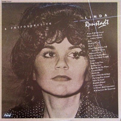 Linda Ronstadt – A Retrospective Linda Ronstadt – A Retrospective
