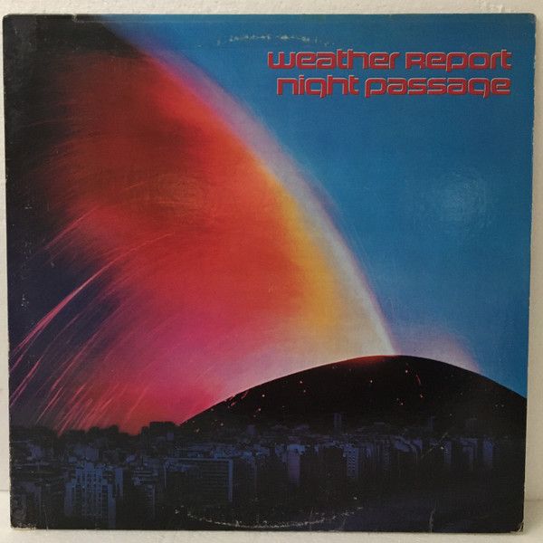 Weather Report – Night Passage Weather Report – Night Passage