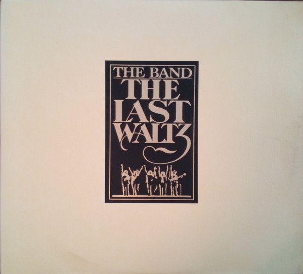 The Band – The Last Waltz The Band – The Last Waltz