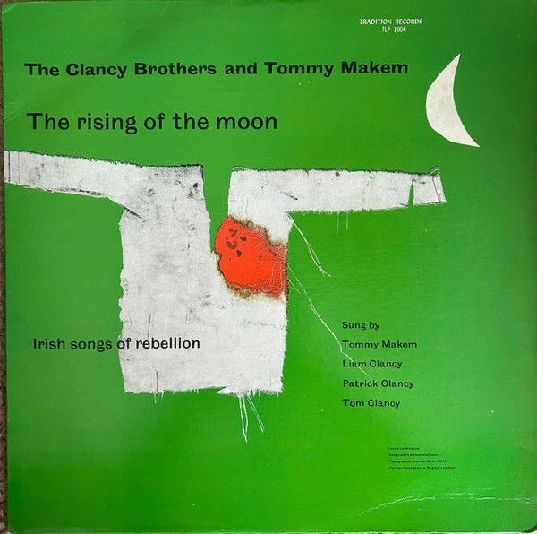 The Clancy Brothers & Tommy Makem – The Rising Of The Moon (Irish Songs Of Rebellion) The Clancy Brothers & Tommy Makem – The Rising Of The Moon (Irish Songs Of Rebellion)