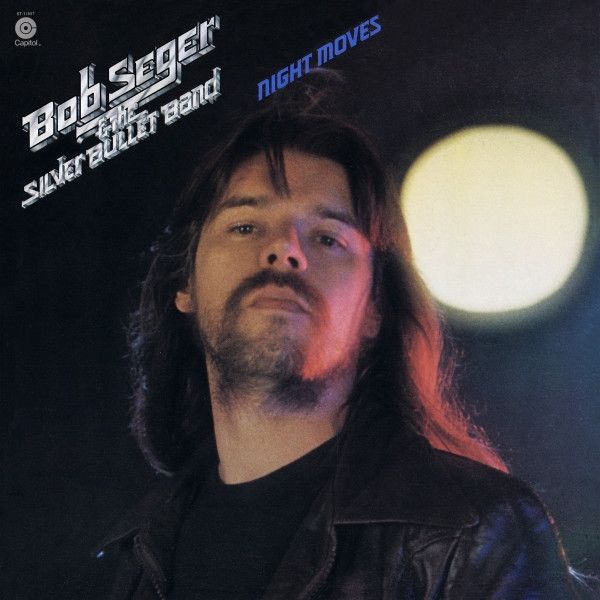 Bob Seger & The Silver Bullet Band* – Night Moves Bob Seger & The Silver Bullet Band* – Night Moves
