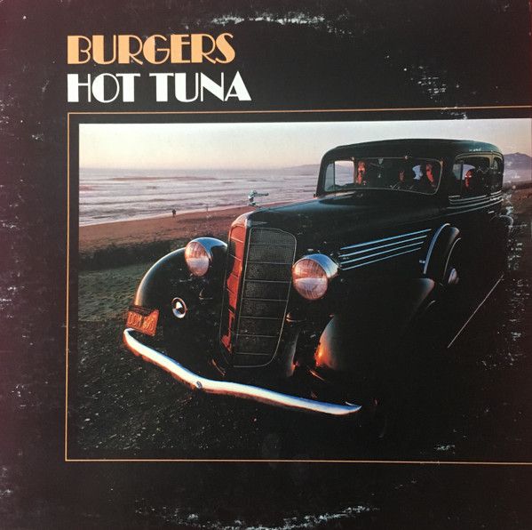 Hot Tuna – Burgers Hot Tuna – Burgers