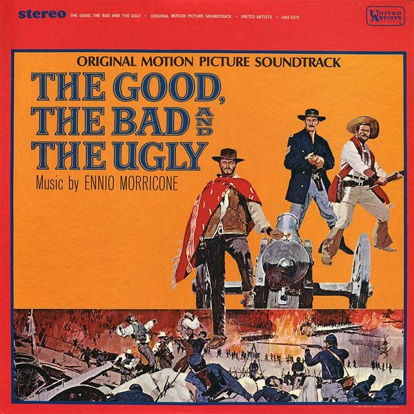 Ennio Morricone – The Good, The Bad And The Ugly • Original Motion Picture Soundtrack Ennio Morricone – The Good, The Bad And The Ugly • Original Motion Picture Soundtrack