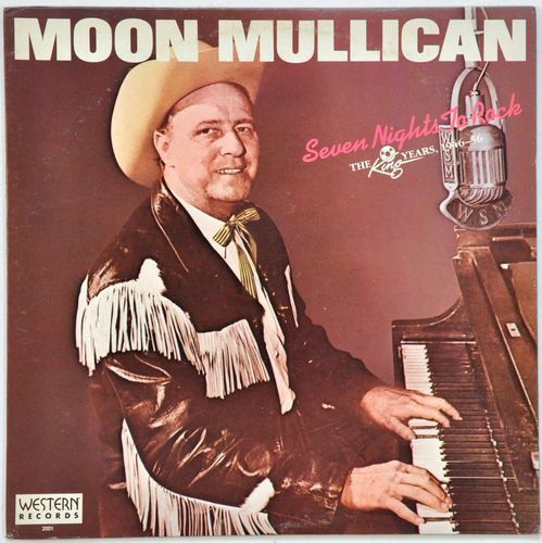 Moon Mullican – Seven Nights To Rock