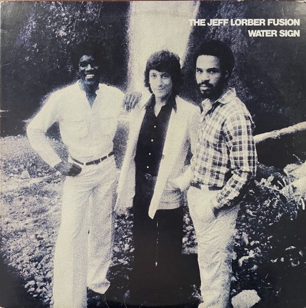 The Jeff Lorber Fusion ‎– Water Sign