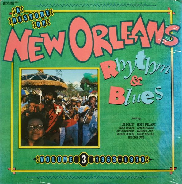 Various – A History Of New Orleans Rhythm & Blues Volume 3 (1962-1970) Various – A History Of New Orleans Rhythm & Blues Volume 3 (1962-1970)
