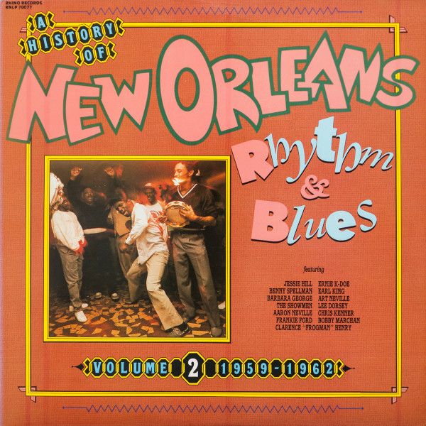 Various – A History Of New Orleans Rhythm & Blues Volume 2 (1959-1962) Various – A History Of New Orleans Rhythm & Blues Volume 2 (1959-1962)