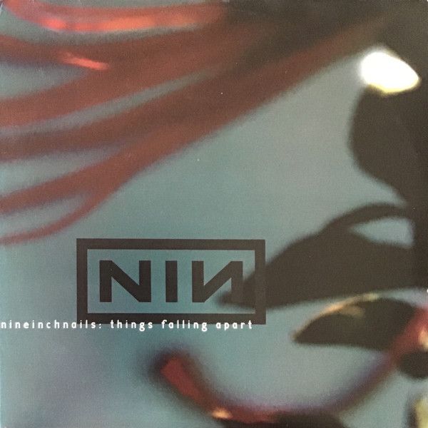 Nine Inch Nails ‎– Things Falling Apart