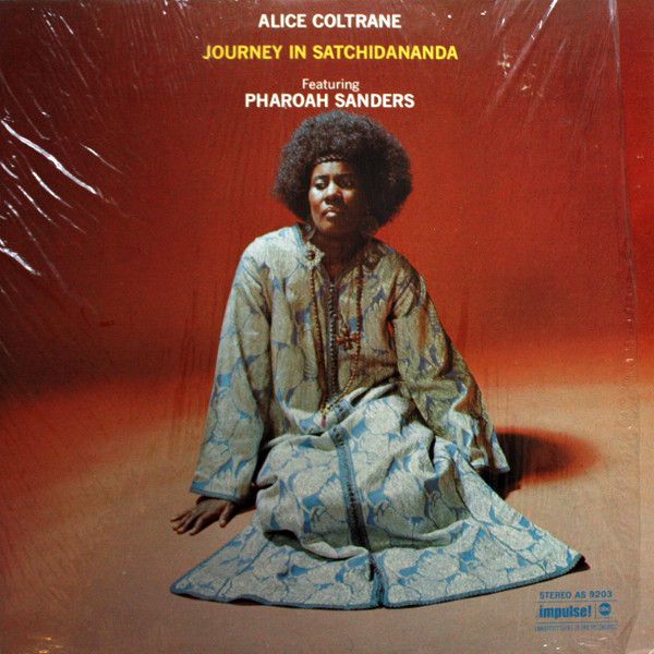 Alice Coltrane Featuring Pharoah Sanders ‎– Journey In Satchidananda