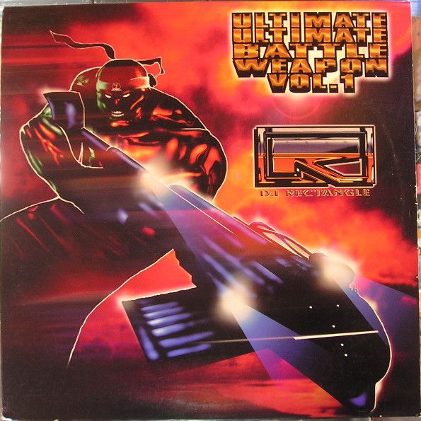 DJ Rectangle – Ultimate Ultimate Battle Weapon Vol. 1 DJ Rectangle – Ultimate Ultimate Battle Weapon Vol. 1