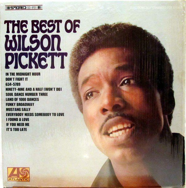 Wilson Pickett – The Best Of Wilson Pickett Wilson Pickett – The Best Of Wilson Pickett