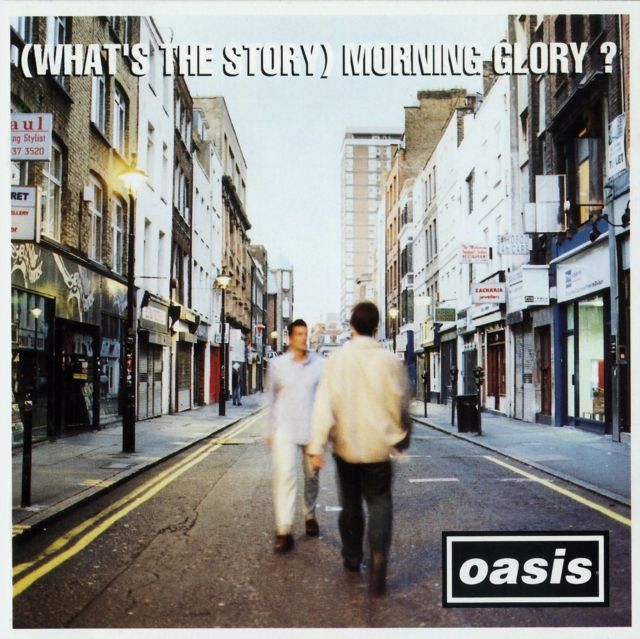 OASIS / (WHAT’S THE STORY) MORNING GLORY?