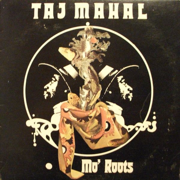 Taj Mahal – Mo' Roots Taj Mahal – Mo' Roots
