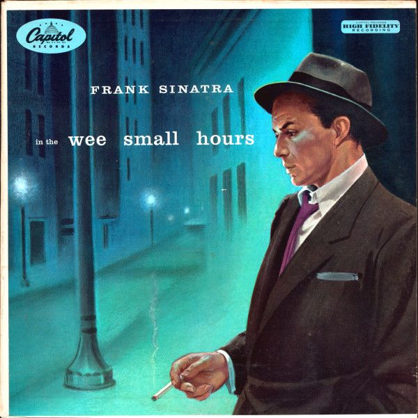 Frank Sinatra – In The Wee Small Hours Frank Sinatra – In The Wee Small Hours