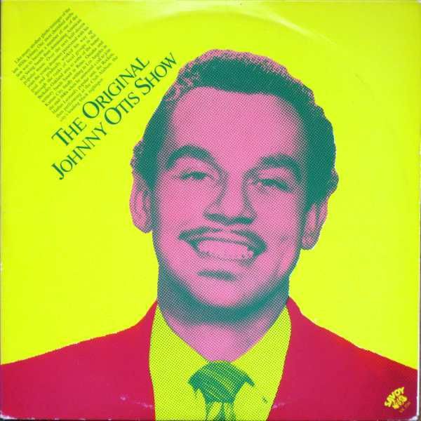 The Johnny Otis Show – The Original Johnny Otis Show The Johnny Otis Show – The Original Johnny Otis Show