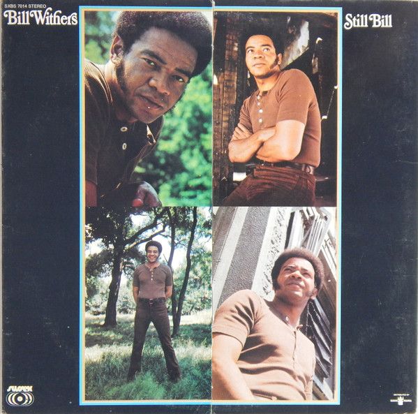 Bill Withers – Still Bill Bill Withers – Still Bill