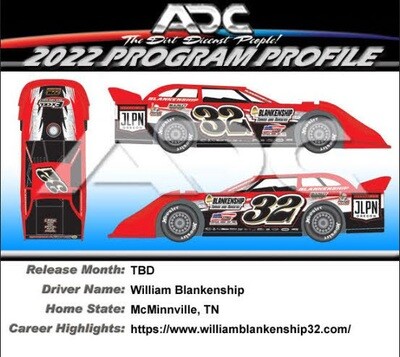 &quot;PREORDER&quot; William Blankenship #32 Late Model Dirt 2022 1:64 scale
