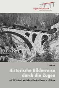 Historische Bilderreise durch die Zügen