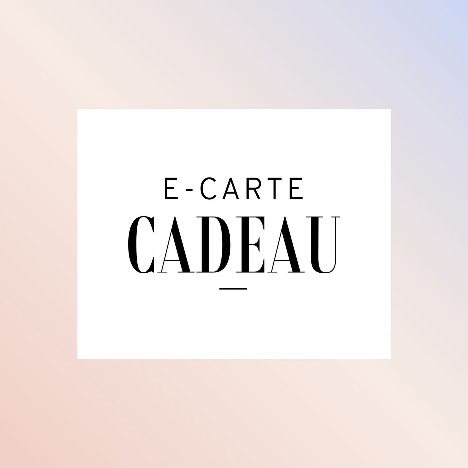 E-carte cadeau de  25 à 300€
