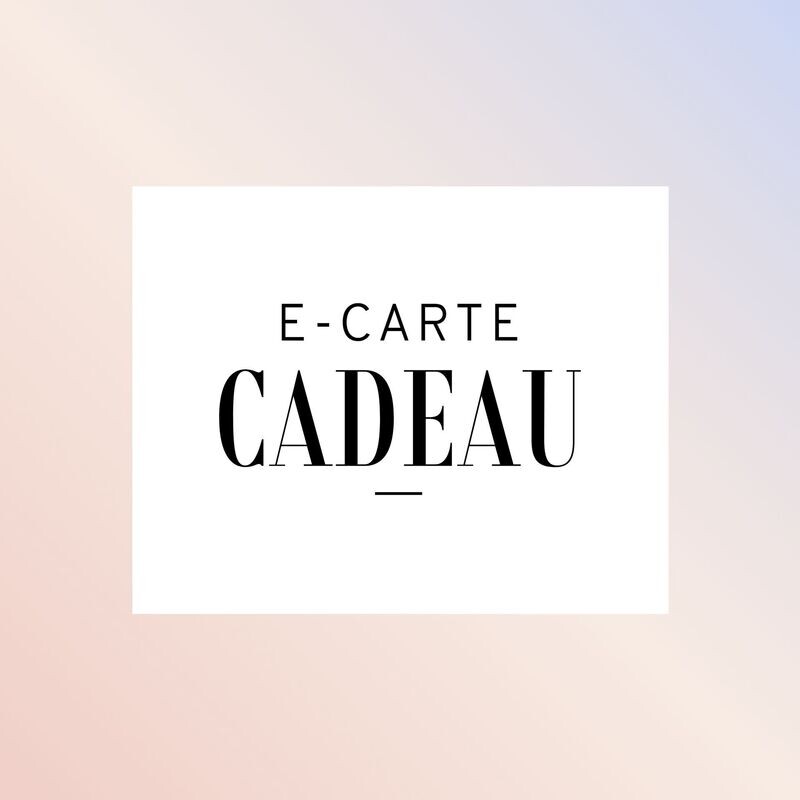 E-carte cadeau de  25 à 300€