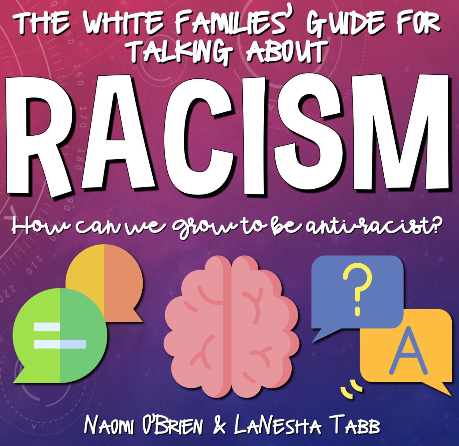 A White Families' Guide to Talking About Racism A White Families' Guide to Talking About Racism