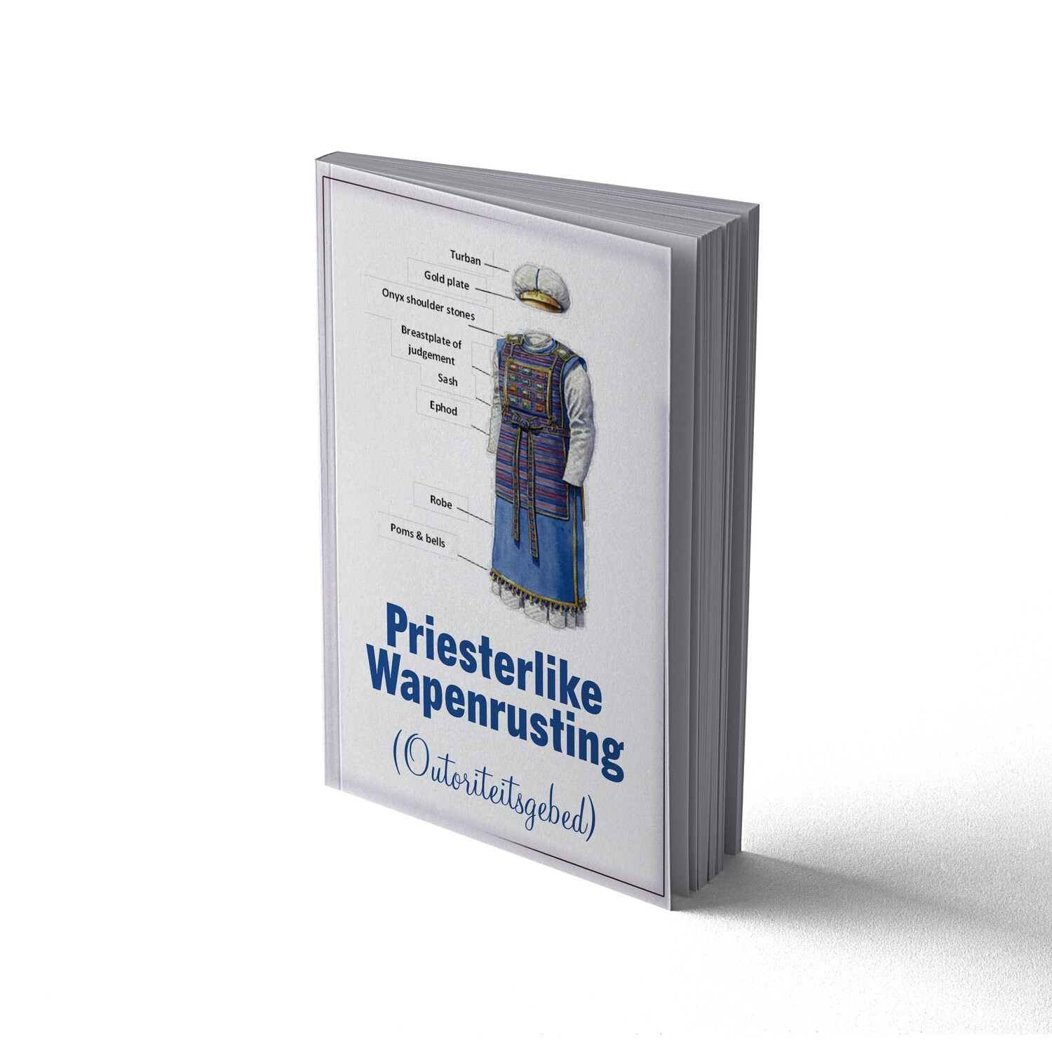(PDF) Priesterlike Wapenrusting (Outoriteitsgebed) - Past. Amelia Weideman
