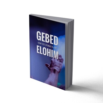 (PDF) Gebed om te fokus op ELOHIM - Past. Frik Weideman (PDF) Gebed om te fokus op ELOHIM - Past. Frik Weideman