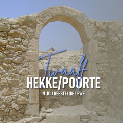 (PDF) 12 Hekke/Poorte - Hekke 1 tot 12 Gebede - Past. Frik en Amelia Weideman
