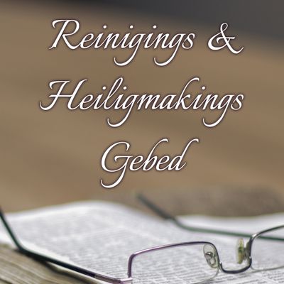 (PDF) Reiniging en Heiligmakings Gebed - Past. Frik Weideman
