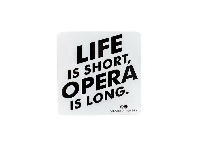 Life is Short, Opera is Long Window Cling